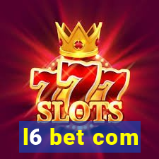l6 bet com